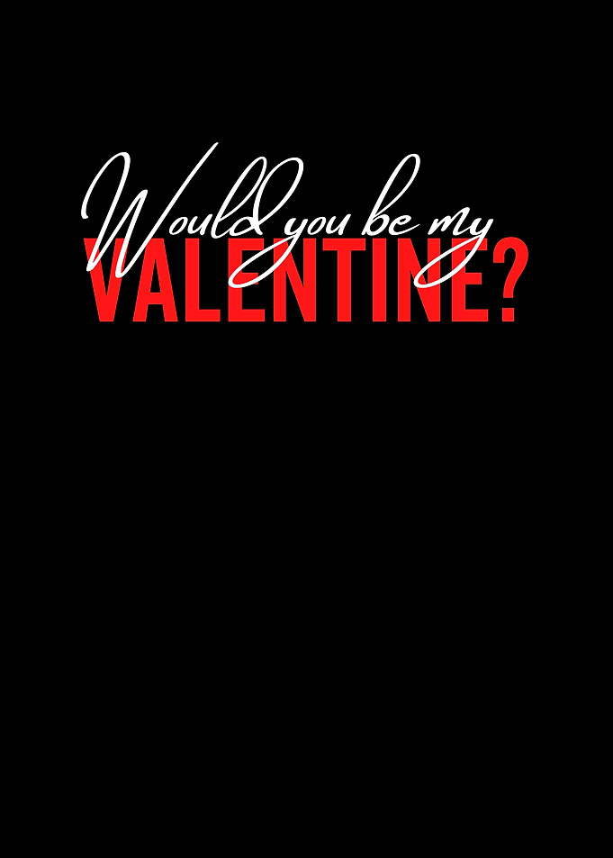 Would You Be My Valentine