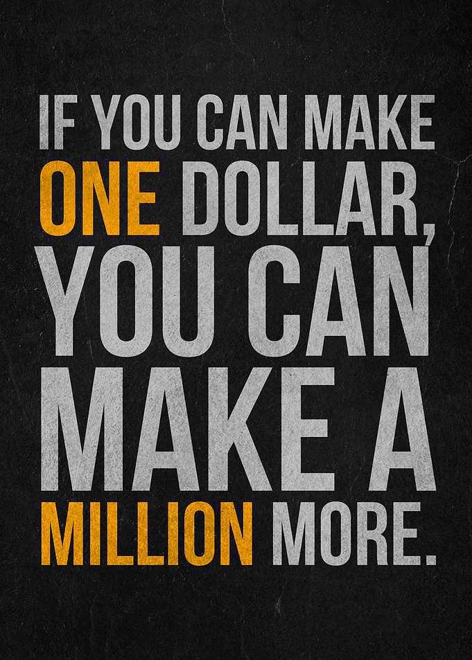 if you can make one dollar