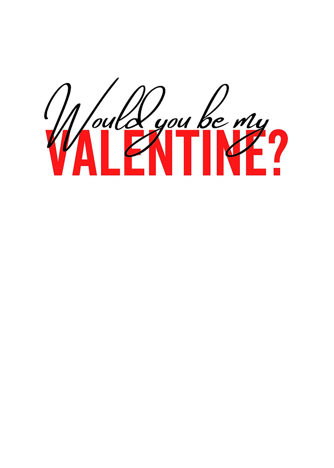 Would You Be My Valentine