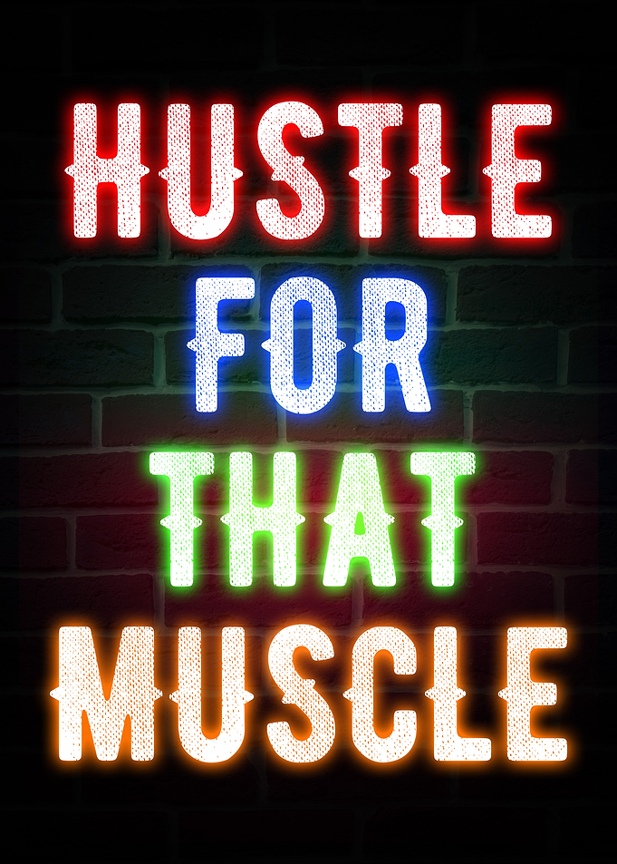 Hustle For That Muscle