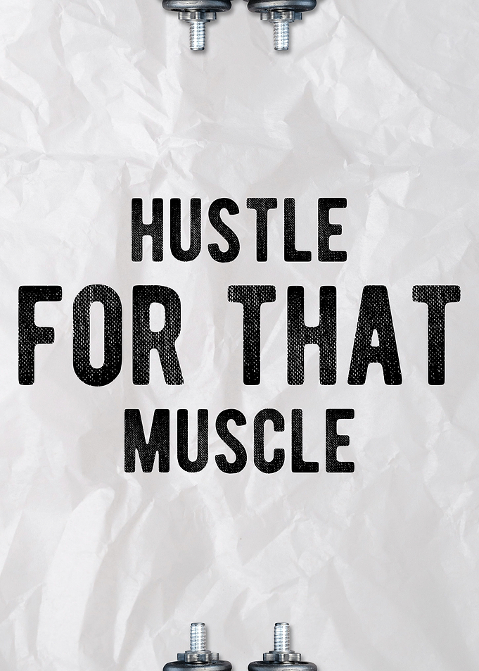 Hustle For That Muscle