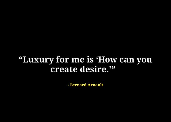 Bernard arnault quote