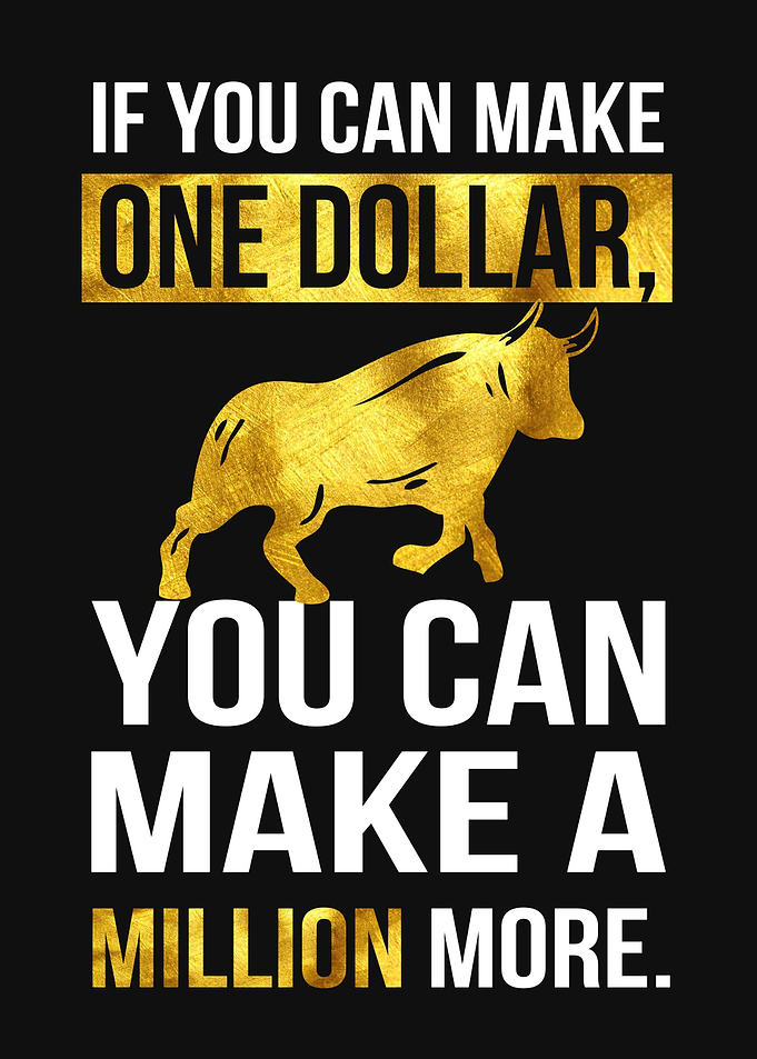 If You Can Make One Dollar