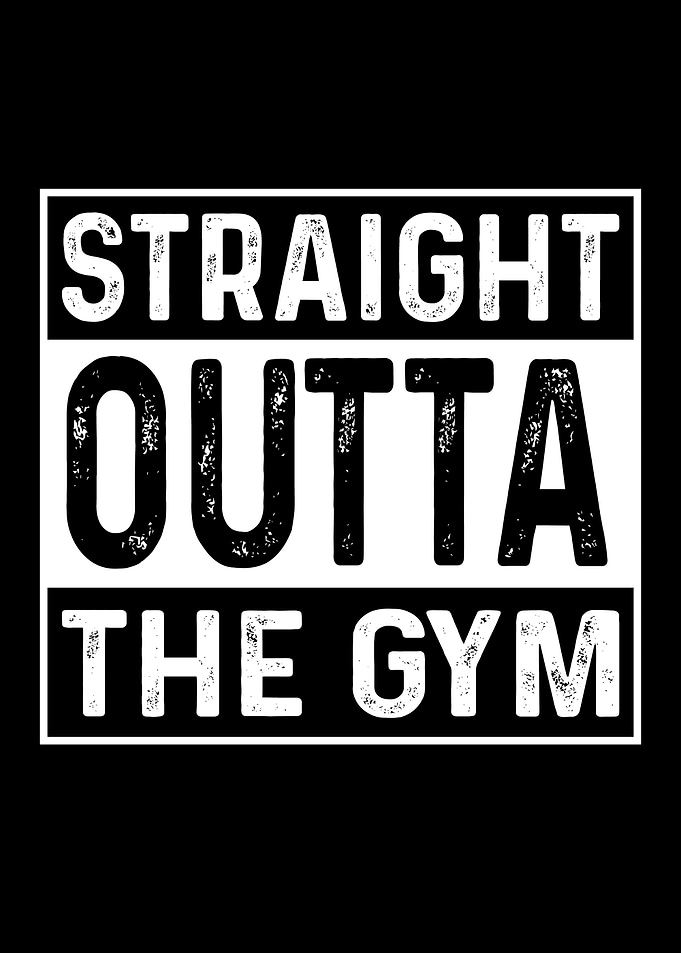 Straight Outta The Gym