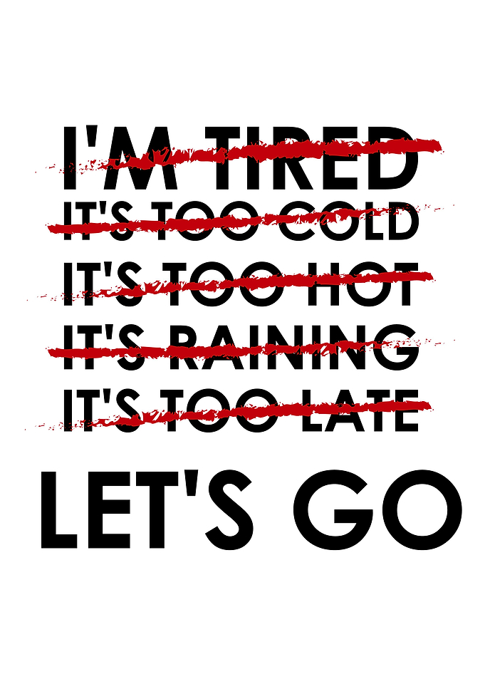 No Excuses Lets Go