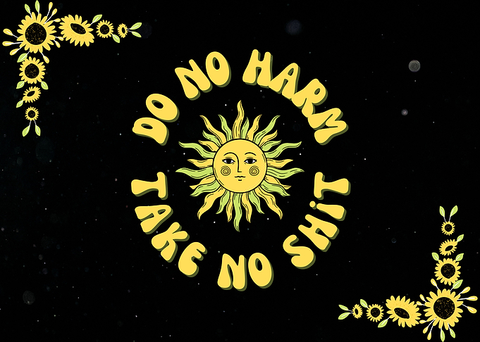 Do No Harm Take No Shit
