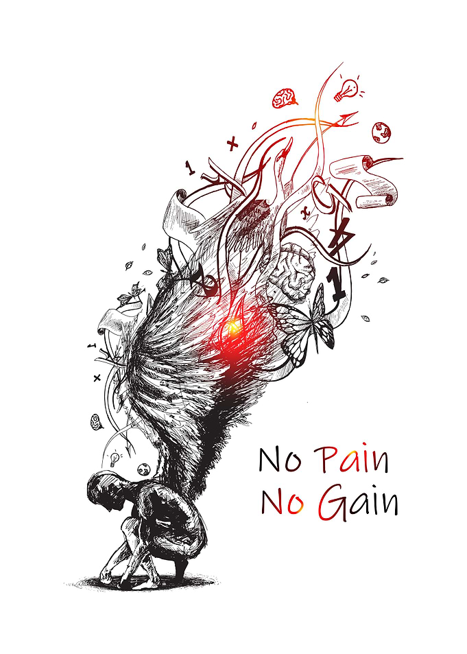 No pain No gain