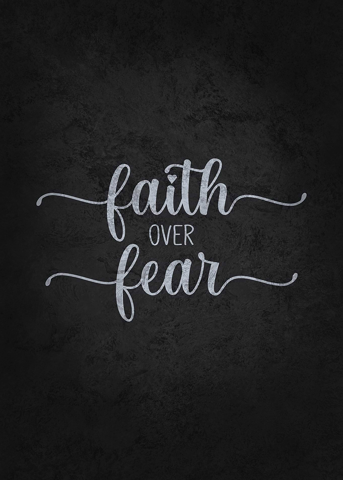 Faith Over Fear