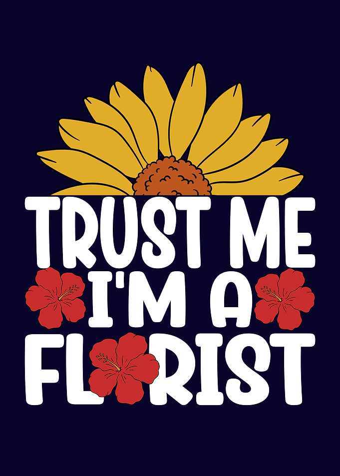 Funny Florist Saying