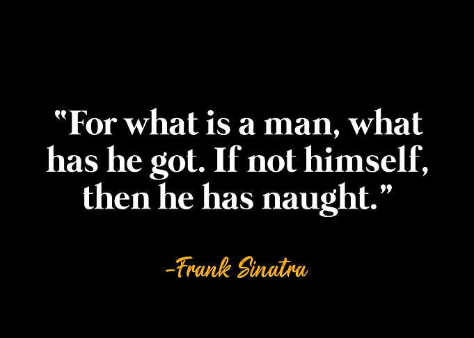 Frank Sinatra Quote