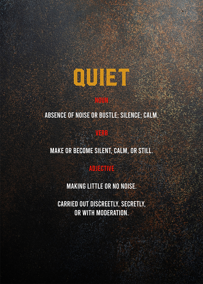 quiet