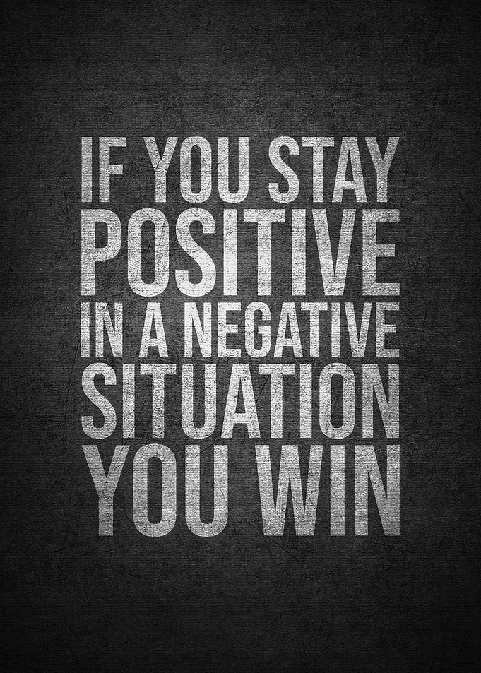 Stay positive