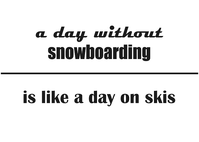 Snowboarding versus skiing