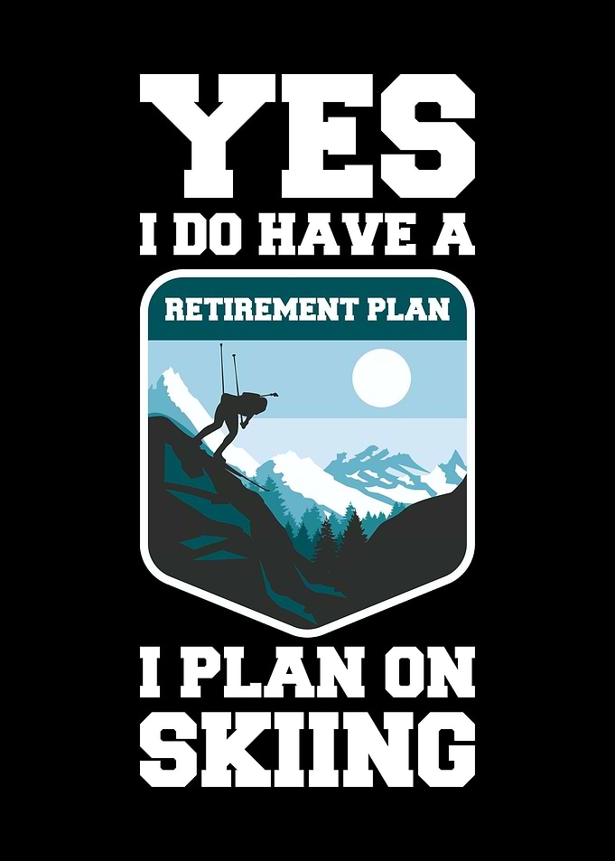 Retirement Plan Skiing