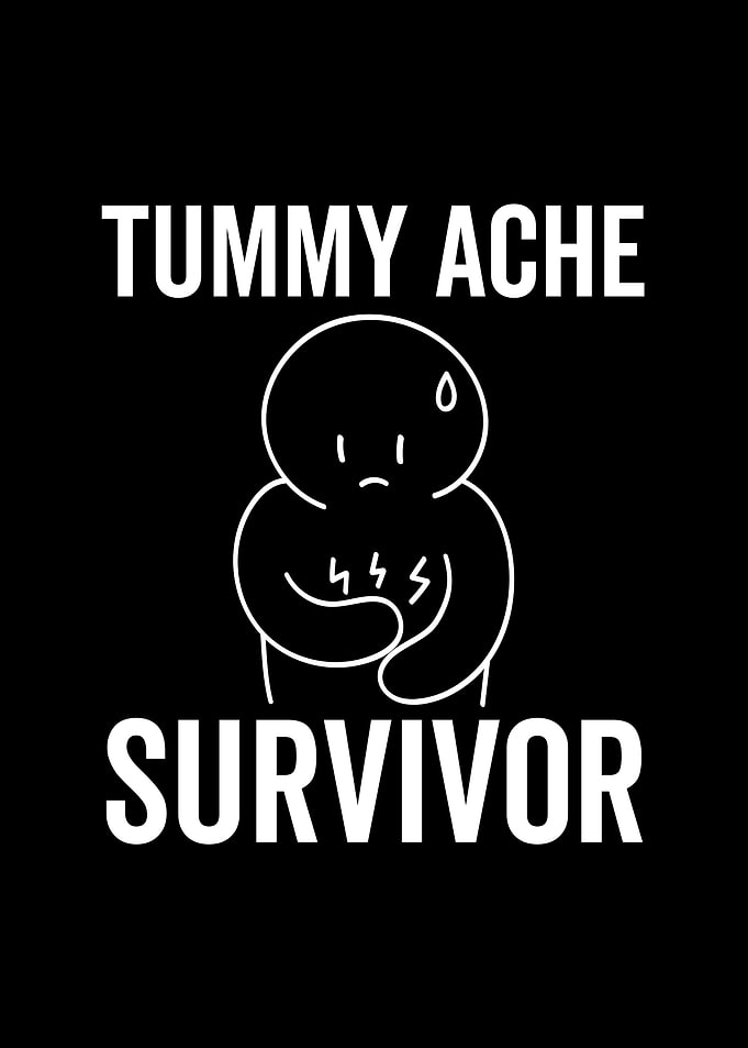 Tummy Ache Survivor