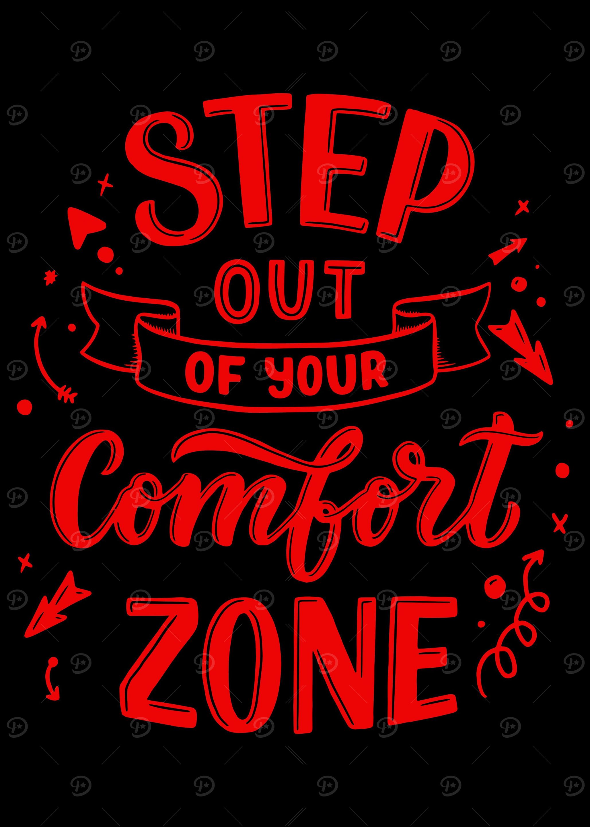 Step Out Of Your Comfort