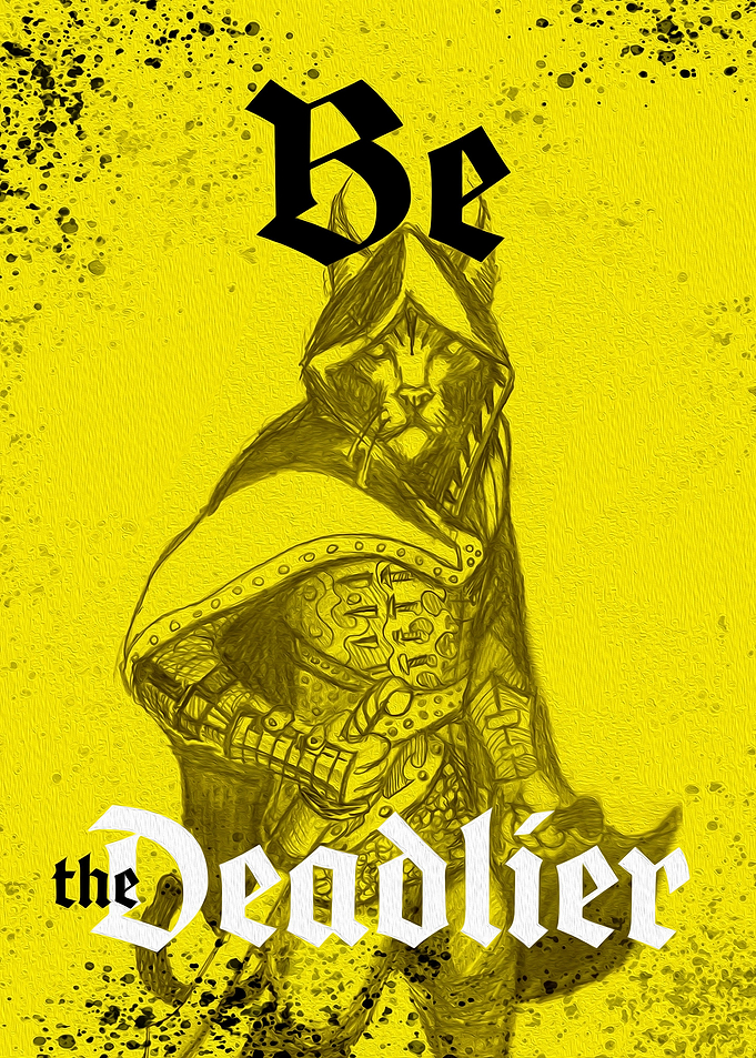 Be The Deadlier