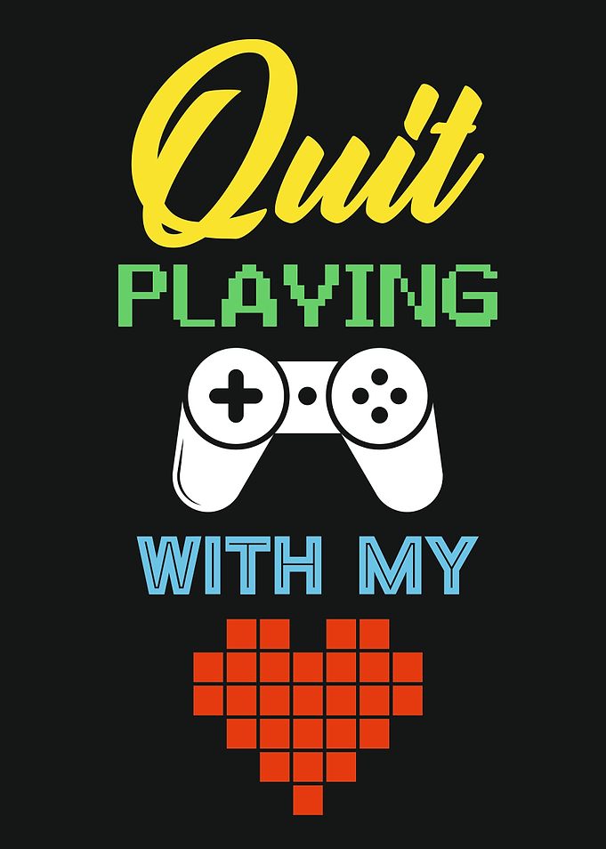 Quit Playing Games