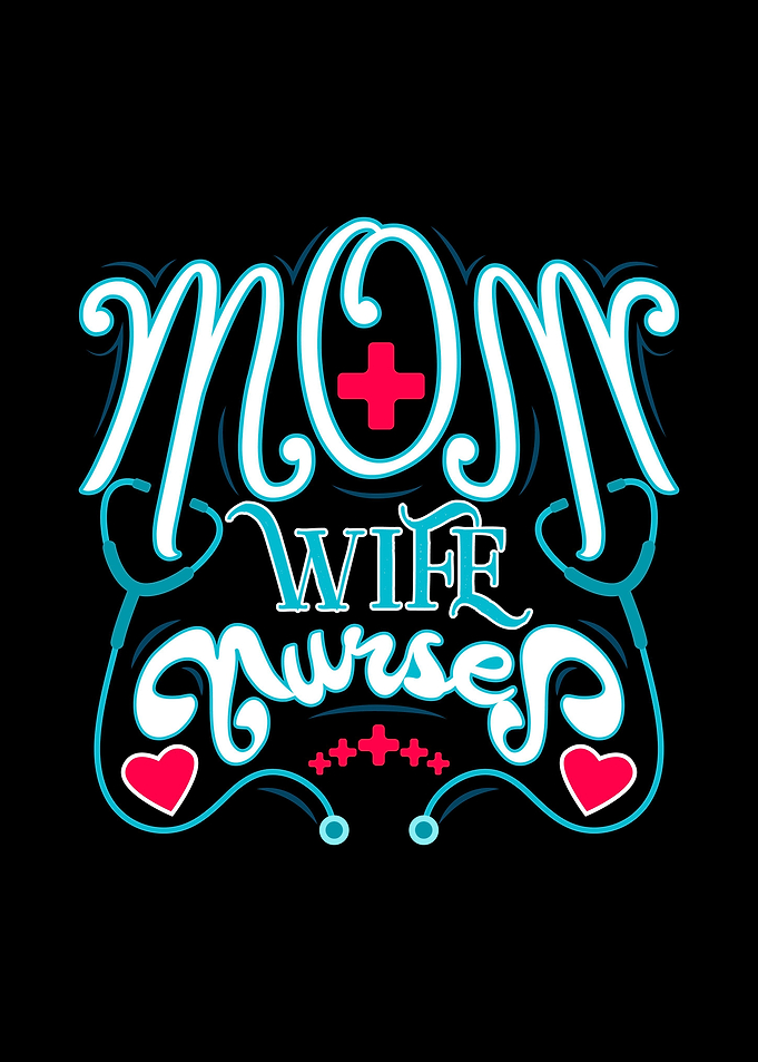 Mom Wife Nurses
