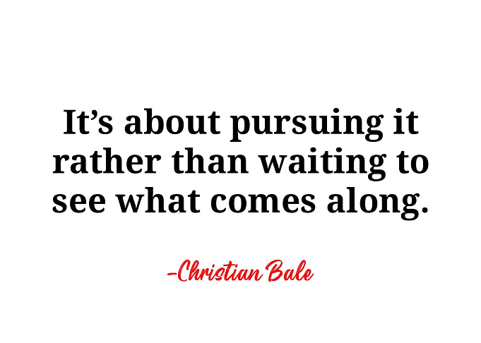 Christian Bale Quote