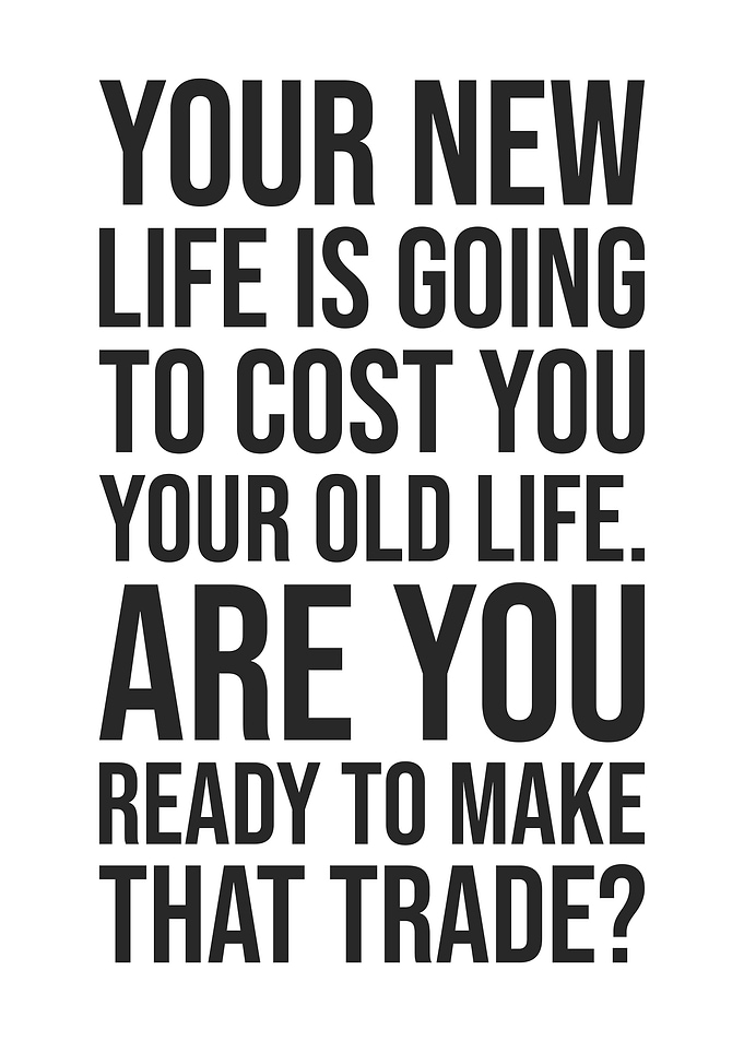 Your New Life vs Old Life