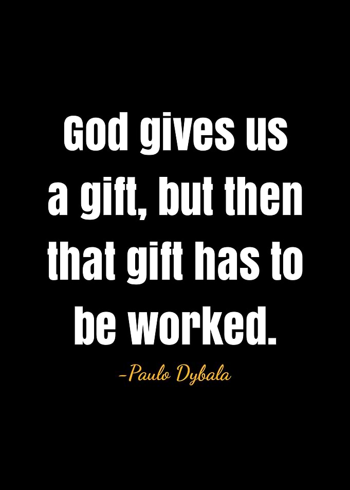 Paulo Dybala Quote