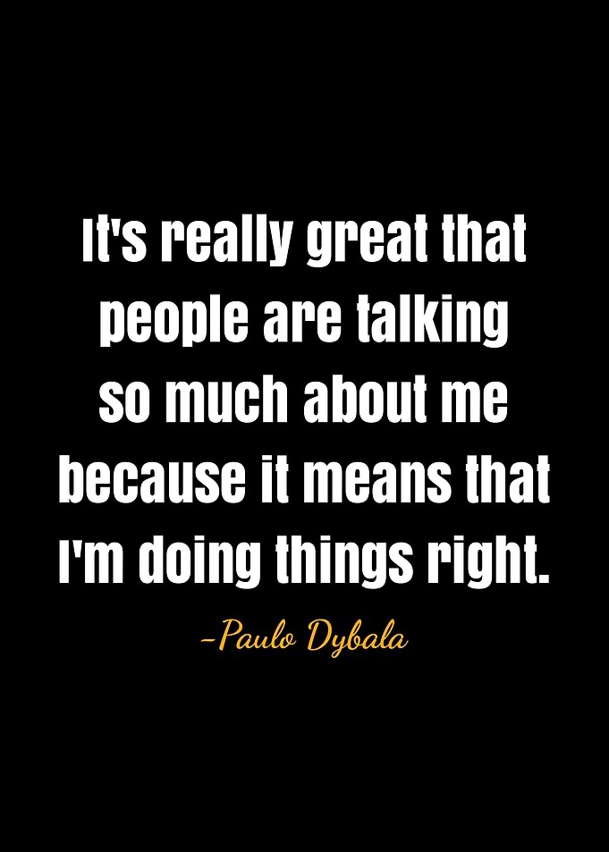 Paulo Dybala Quote