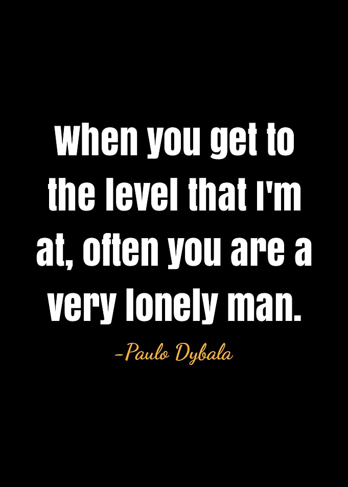 Paulo Dybala Quote