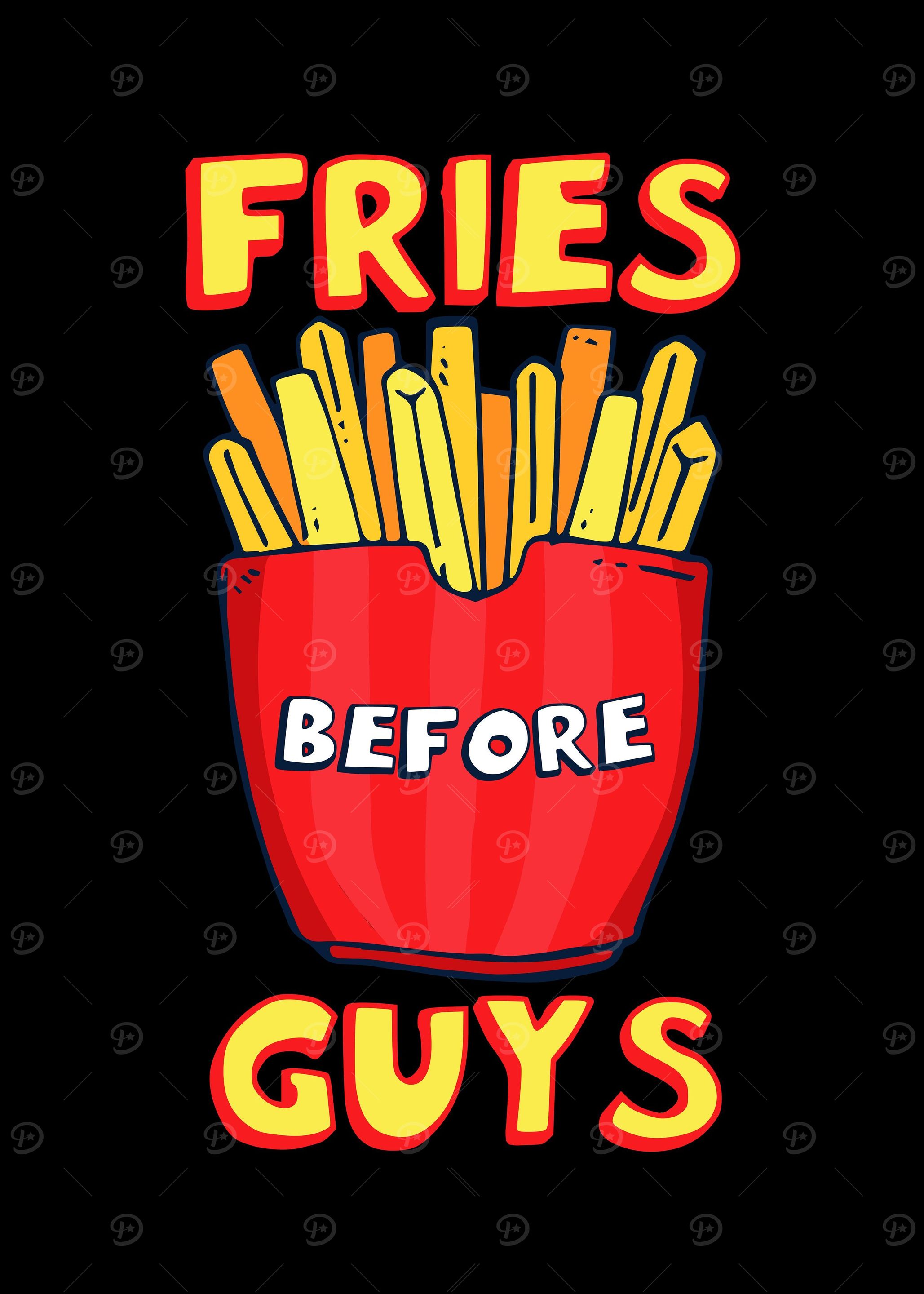 Fries Before Guys Cute