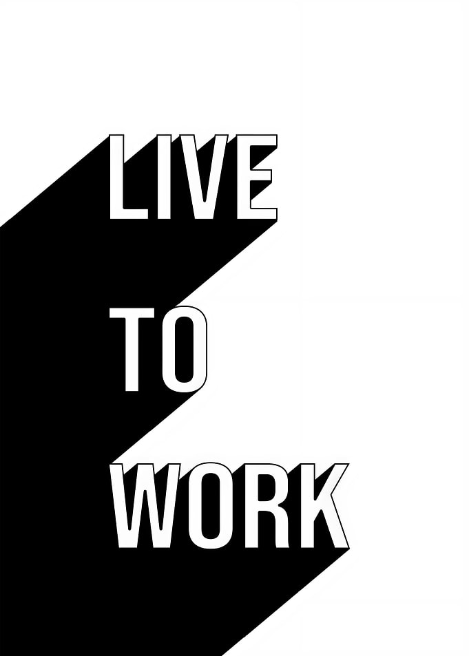 Live To Work