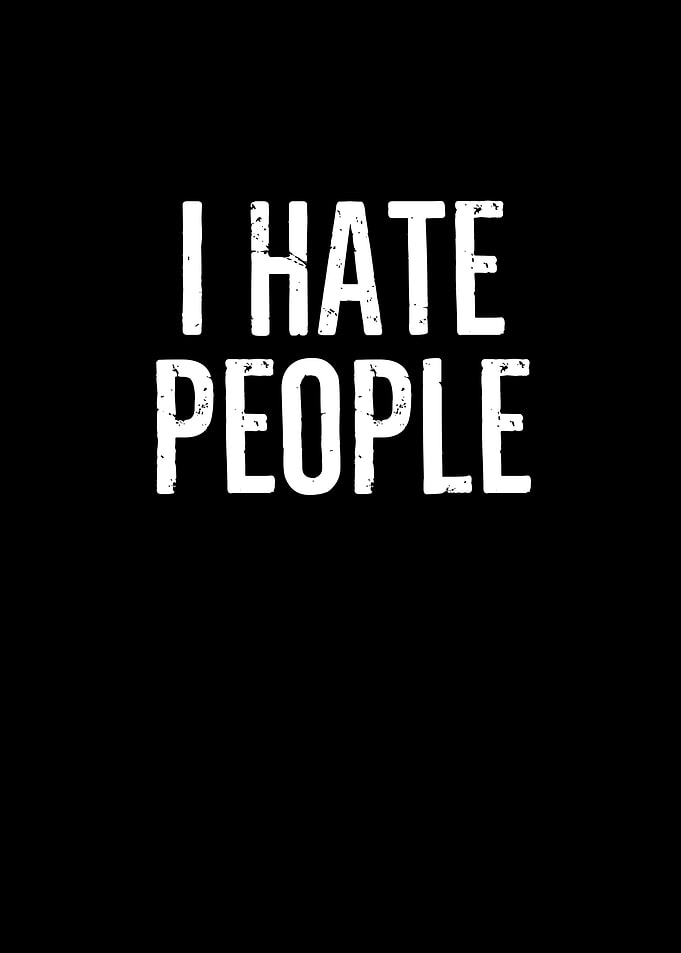 I Hate People