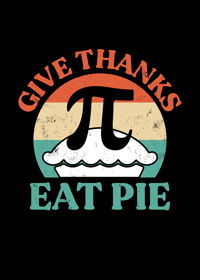 Give Thanks eat Pie for