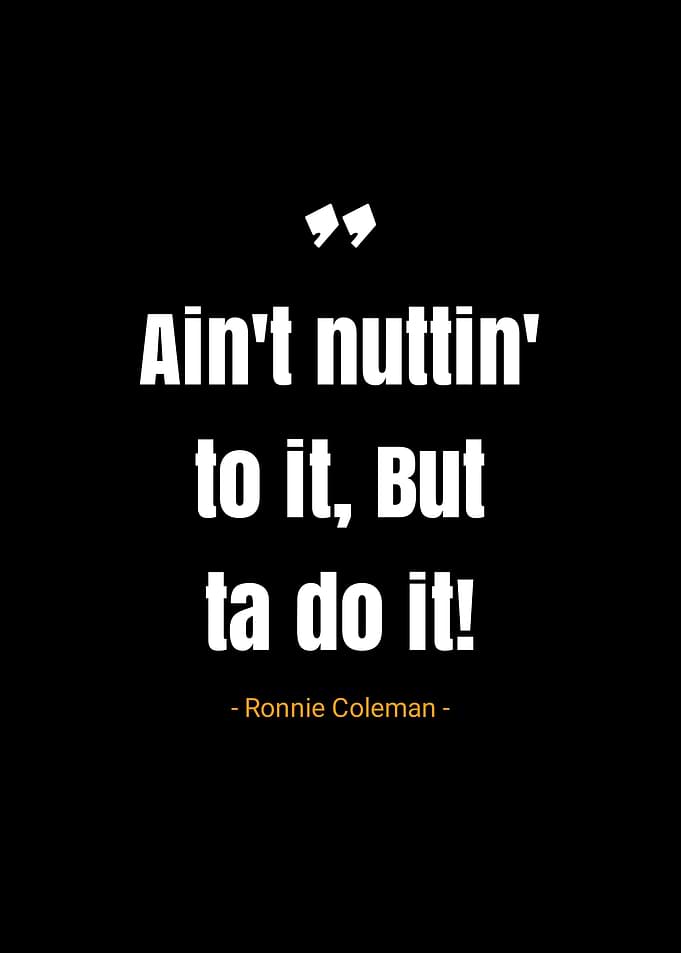 Ronnie Coleman quotes