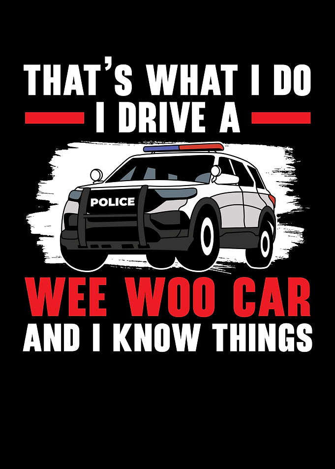 I Drive A Wee Woo Car