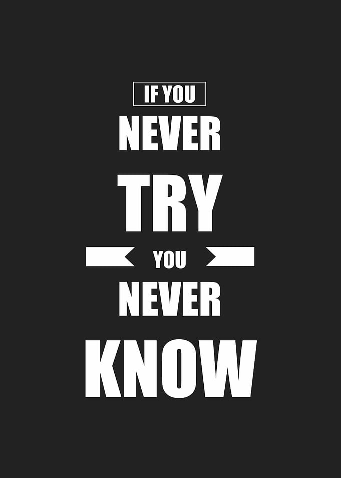 never try
