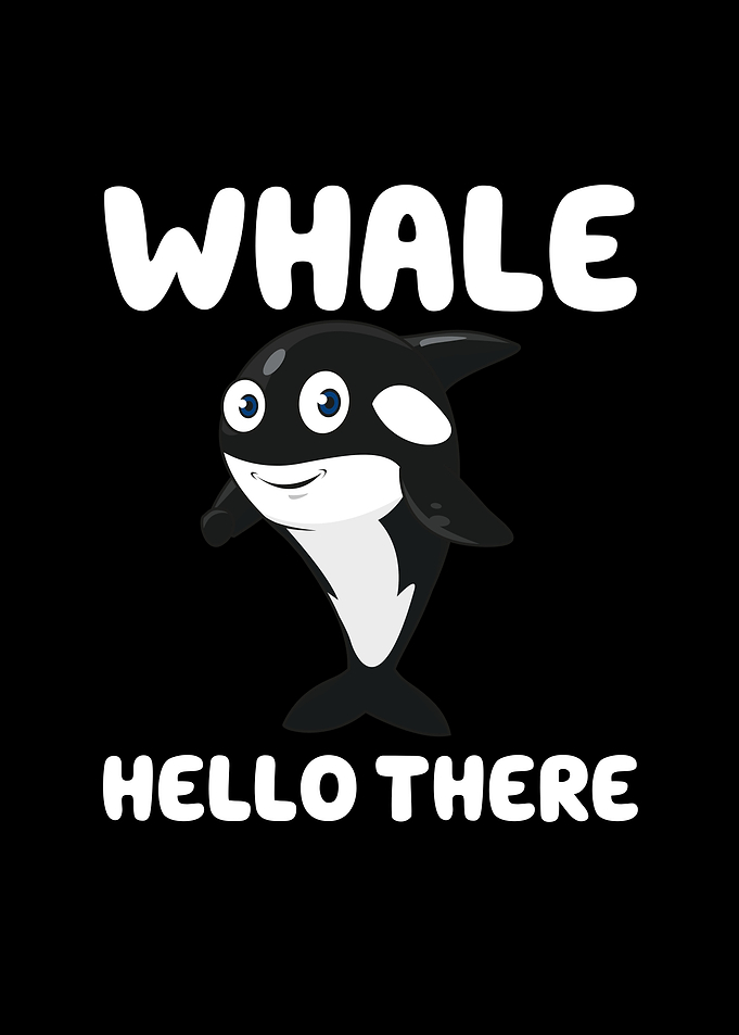 Whale Hello There