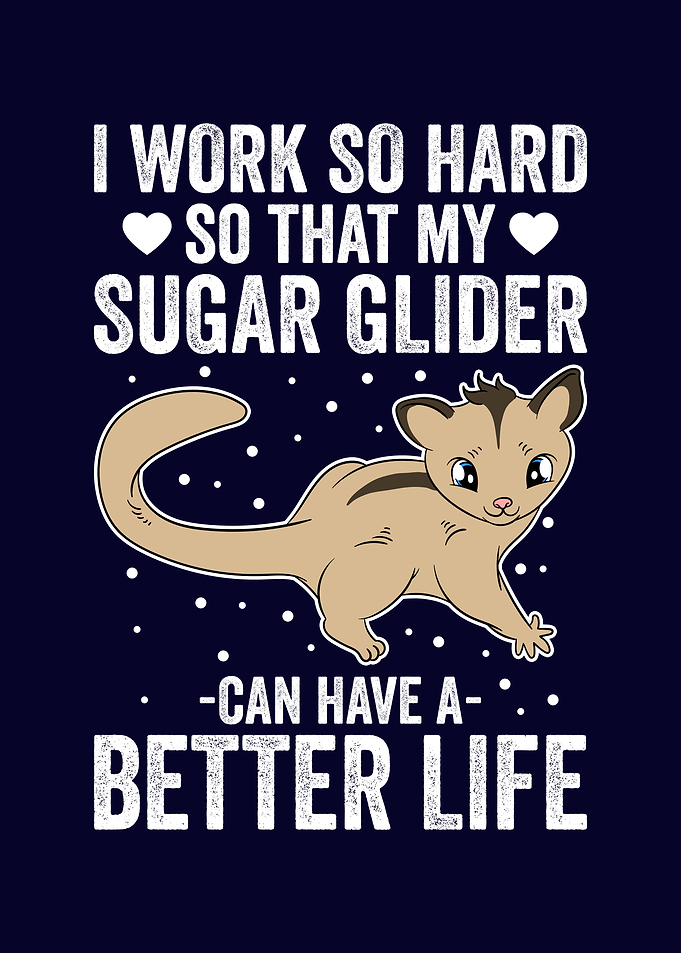 Funny Sugar Glider Owner