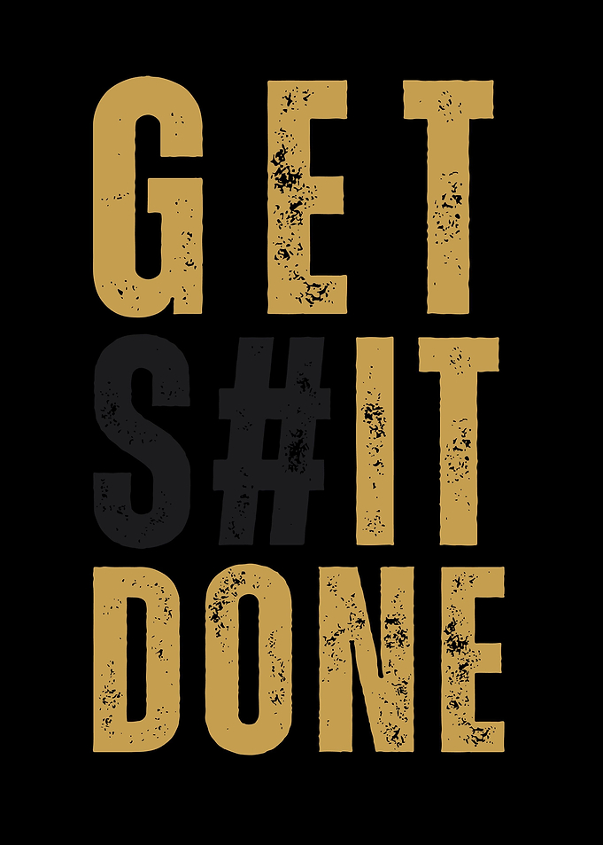 Get Shit Done
