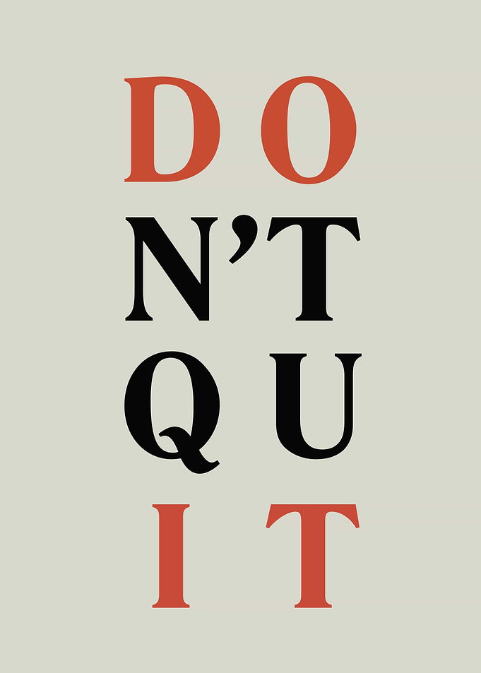 do not quit