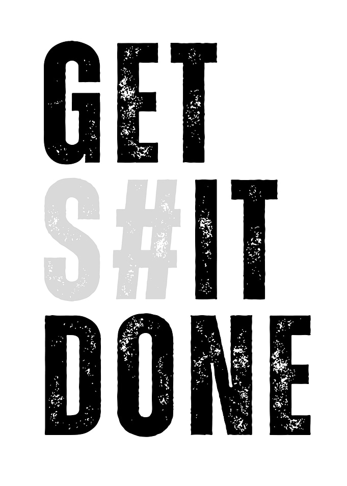 Get Shit Done