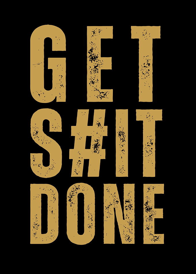 Get Shit Done
