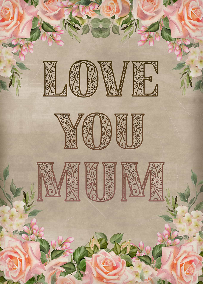 Love you Mum