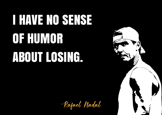Rafael Nadal Quote