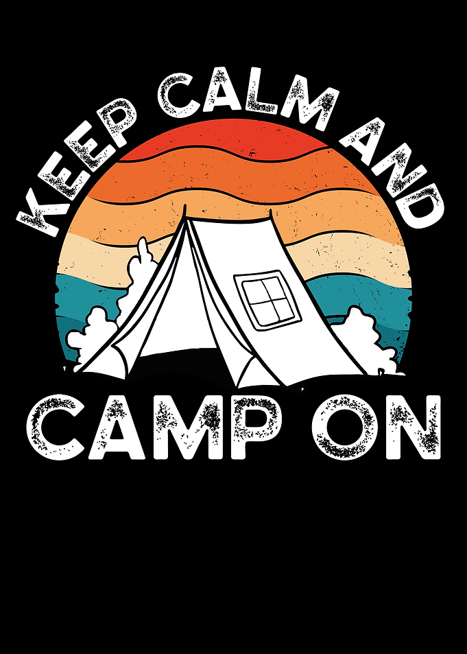 Keep calm and camp on