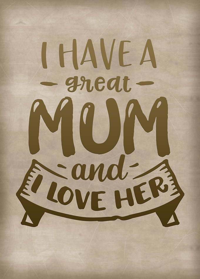 I have a great mum