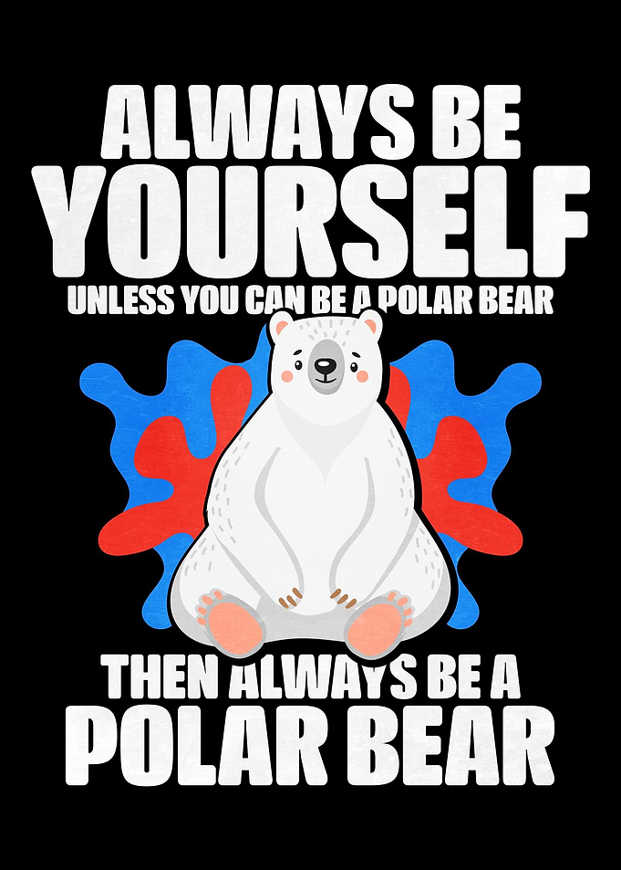 Always Be Yourself Unless