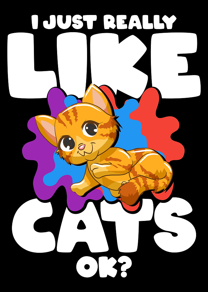 I Just Really Like Cats Ok
