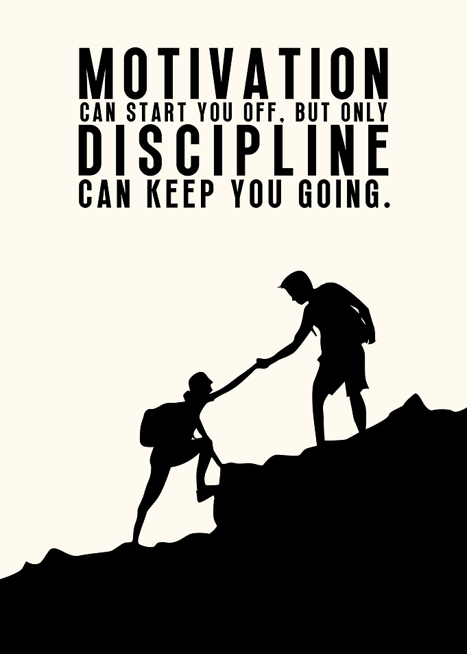 Motivation and Discipline