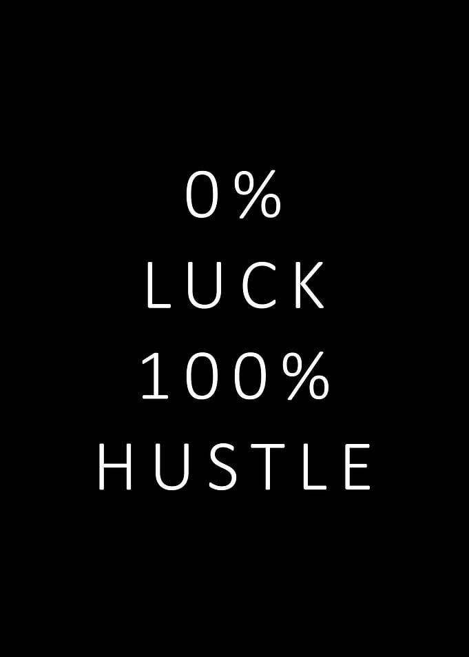 100 percent hustle