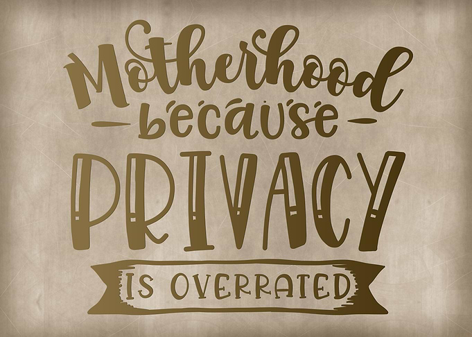 Motherhood because